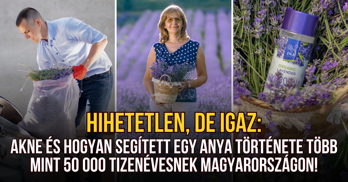AKNE és hogyan segített egy anya története több mint 50 000 tizenévesnek Magyarországon!